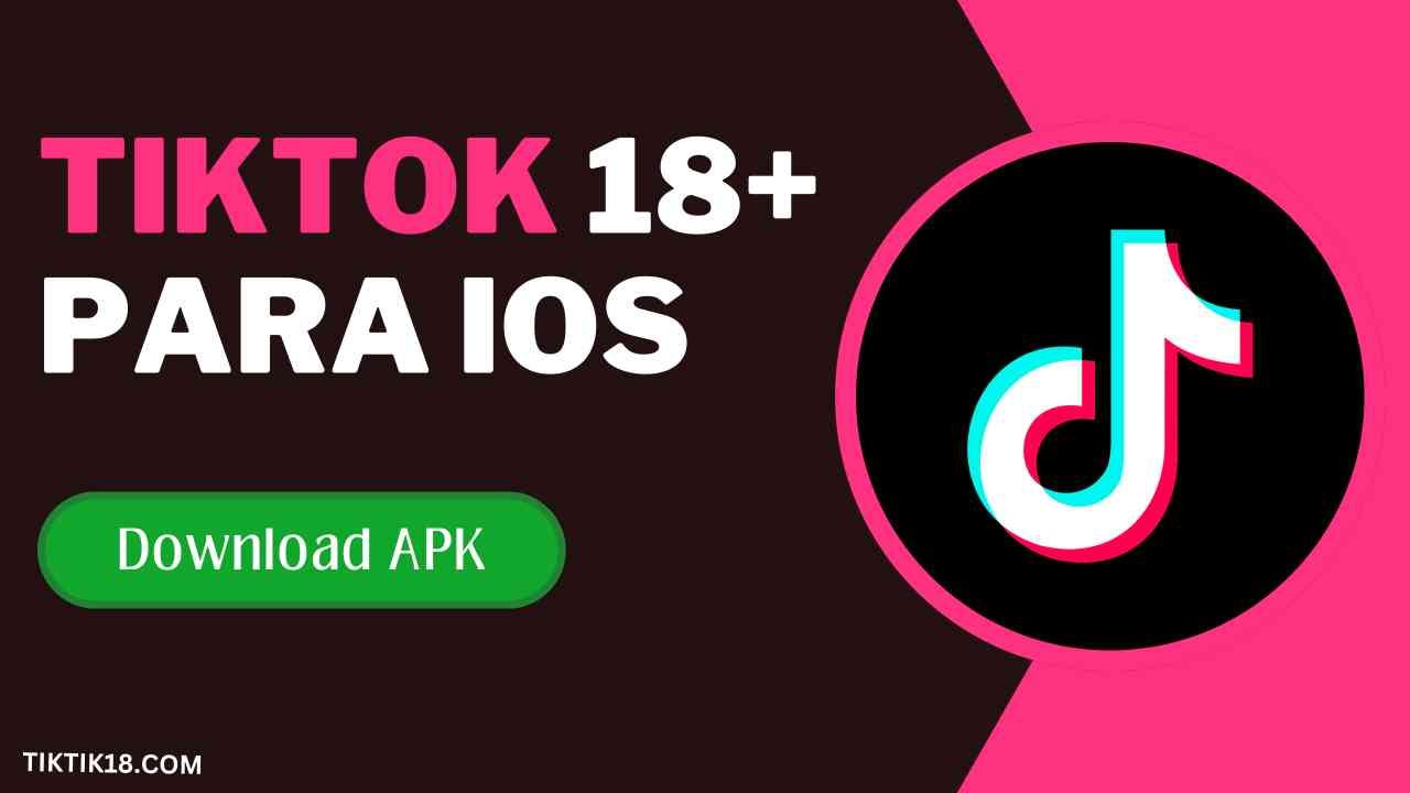 TikTok 18+ para iOS